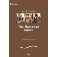 Paris, Modernitenin Başkenti                                                                                                                                                                                                                                   