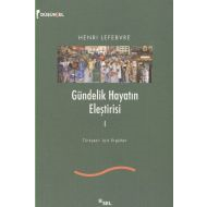 Gündelik Hayatın Eleştirisi 1                                                                                                                                                                                                                                  