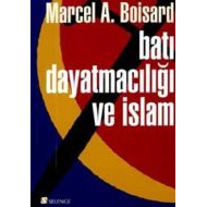 Batı Dayatmacılığı Ve İslam                                                                                                                                                                                                                                    