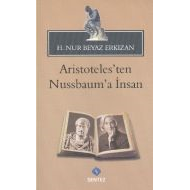 Aristoteles’ten Nussbaum’a İnsan                                                                                                                                                                                                                               