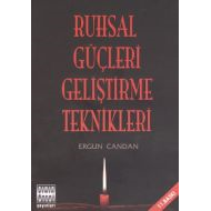Ruhsal Güçleri Geliştirme Teknikleri                                                                                                                                                                                                                           