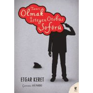Tanrı Olmak İsteyen Otobüs Şoförü                                                                                                                                                                                                                              