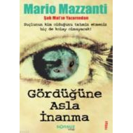 Gördüğüne Asla İnanma                                                                                                                                                                                                                                          