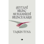 Şeytani Bilinç Muhammedi Bilince Karşı                                                                                                                                                                                                                         