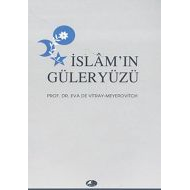 İslam’ın Güleryüzü                                                                                                                                                                                                                                             