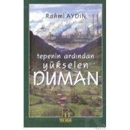 Tepenin Ardından Yükselen Duman                                                                                                                                                                                                                                