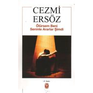 Ölürsem Beni Seninle Ararlar Şimdi                                                                                                                                                                                                                             