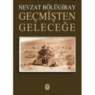 Geçmişten Geleceğe                                                                                                                                                                                                                                             