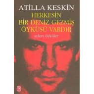 Herkesin Bir Deniz Gezmiş Öyküsü Vardır                                                                                                                                                                                                                        