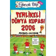 Eğlenceli Bilgi (Hobi) - Tehlikeli Dünya Kupası                                                                                                                                                                                                                