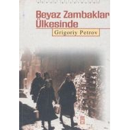 Beyaz Zambaklar Ülkesinde                                                                                                                                                                                                                                      