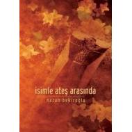 İsimle Ateş Arasında                                                                                                                                                                                                                                           