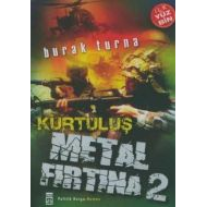 Metal Fırtına 2 Kurtuluş                                                                                                                                                                                                                                       