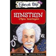 Einstein  Çılgın Teorisyen Eğlenceli Bilgi - 38                                                                                                                                                                                                                