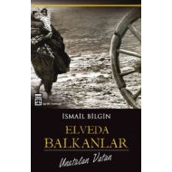 Elveda Balkanlar - Unutulan Vatan                                                                                                                                                                                                                              