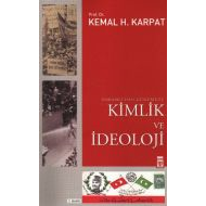 Osmanlı’dan Günümüze Kimlik ve İdeoloji                                                                                                                                                                                                                        