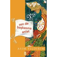 Sen’de Başkasına Anlat                                                                                                                                                                                                                                         