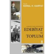Osmanlı’ dan Günümüze Edebiyat ve Toplum                                                                                                                                                                                                                       