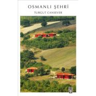 Osmanlı Şehri                                                                                                                                                                                                                                                  