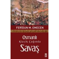 Osmanlı Klasik Çağında Savaş                                                                                                                                                                                                                                   
