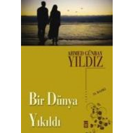 Bir Dünya Yıkıldı                                                                                                                                                                                                                                              