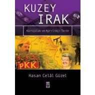 Kuzey Irak - Kürtçülük ve Ayrılıkçı Terör                                                                                                                                                                                                                      