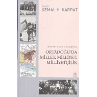 Osmanlı’dan Günümüze Ortadoğu’da Millet, Milliyet,                                                                                                                                                                                                             