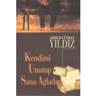 Kendimi Unutup Sana Ağladım                                                                                                                                                                                                                                    