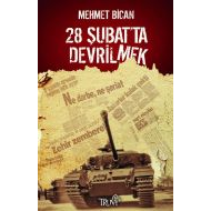 28 Şubat’ta Devrilmek                                                                                                                                                                                                                                          