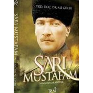 Sarı Mustafa’m                                                                                                                                                                                                                                                 