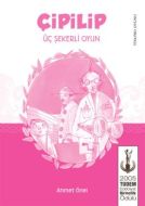 Çipilip - Üç Şekerli Oyun                                                                                                                                                                                                                                      