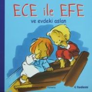 Ece ile Efe ve Evdeki Aslan                                                                                                                                                                                                                                    
