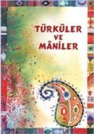 Türküler ve Maniler                                                                                                                                                                                                                                            
