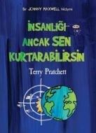 İnsanlığı Ancak Sen Kurtarabilirsin                                                                                                                                                                                                                            