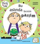 Charlie ve Lola - Bu Aslında Benim Partim                                                                                                                                                                                                                      