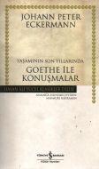 Yaşamının Son Yıllarında Goethe ile Konuşmalar - -                                                                                                                                                                                                             