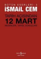 Tarih Açısından 12 Mart - Bütün Eserleri 3                                                                                                                                                                                                                     
