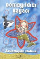 Denizyıldızı Kayası- Arkadaşım Balina                                                                                                                                                                                                                          