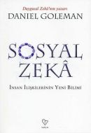 Sosyal Zeka İnsan İlişkilerinin Yeni Bilimi                                                                                                                                                                                                                    