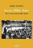Kuvayı Milliye Ruhu - Birinci Türkiye Büyük Millet                                                                                                                                                                                                             
