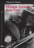 Mızıkalı Yürüyüş - Kara Tren                                                                                                                                                                                                                                   