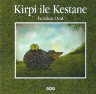 Kirpi ile Kestane                                                                                                                                                                                                                                              