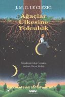 Ağaçlar Ülkesine Yolculuk                                                                                                                                                                                                                                      