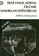 Seni Halk Önünde Ölüme Mahkum Ediyorum                                                                                                                                                                                                                         