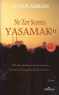 Ne Zor Şeymiş Yaşamak - 1                                                                                                                                                                                                                                      