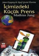 İçimizdeki Küçük Prens Saint - Exupery ile Keşif G                                                                                                                                                                                                             