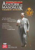 Atatürk ve Masonluk                                                                                                                                                                                                                                            