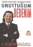 Unuttuğum Bedenim                                                                                                                                                                                                                                              