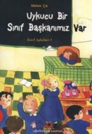 Uykucu Bir Sınıf Başkanımız Var Sınıf Öyküleri 1                                                                                                                                                                                                               