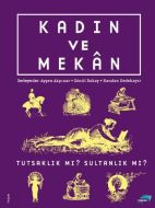 Kadın ve Mekan                                                                                                                                                                                                                                                 